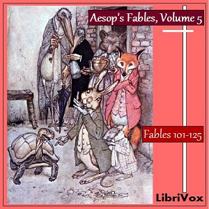 Аудіокнига Aesop's Fables, Volume 05 (Fables 101-125)