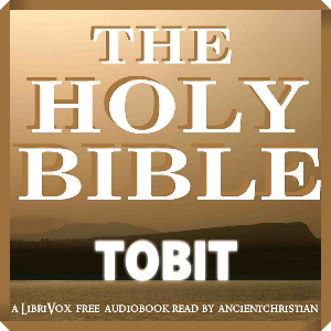 Аудіокнига Bible (WEB) Apocrypha/Deuterocanon: Book of Tobit