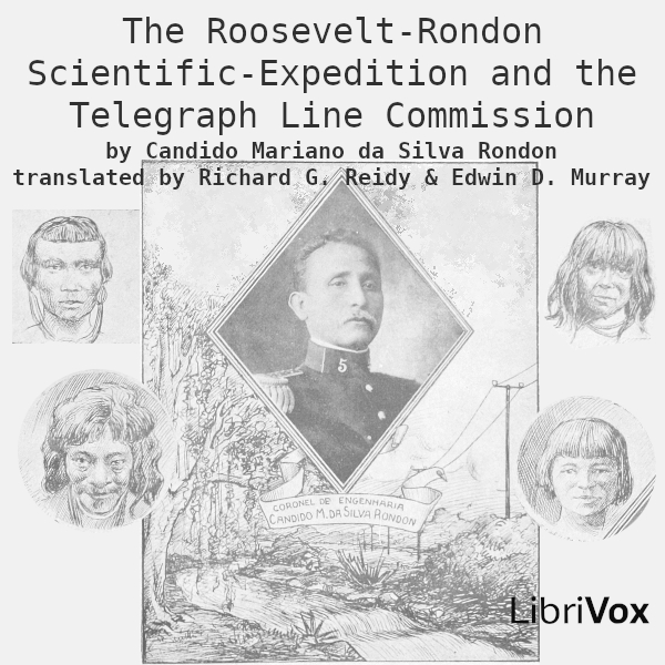 Аудіокнига The Roosevelt-Rondon Scientific-Expedition and the Telegraph Line Commission