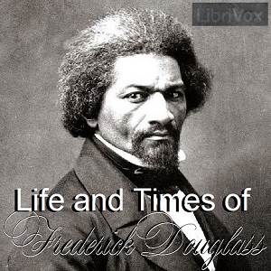 Audiobook Life and Times of Frederick Douglass