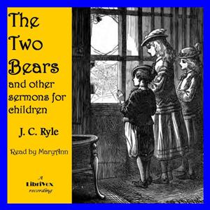 Audiobook The Two Bears, and Other Sermons for Children