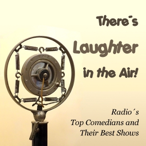 Аудіокнига There's Laughter in the Air! Radio's Top Comedians and Their Best Shows