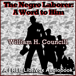 Audiobook The Negro Laborer: A Word to Him