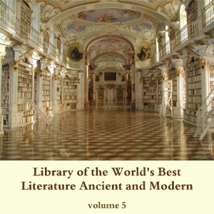 Audiobook Library of the World's Best Literature, Ancient and Modern, volume 5