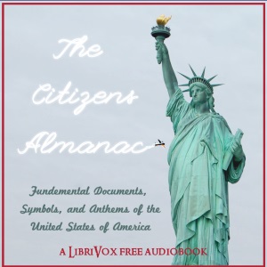 Аудіокнига The Citizen's Almanac - Fundamental Documents, Symbols, and Anthems of the United States