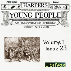 Аудіокнига Harper's Young People, Vol. 01, Issue 23, April 6, 1880