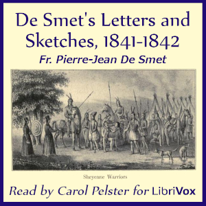 Аудіокнига De Smet's Letters and Sketches, 1841-1842