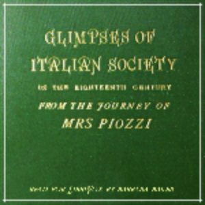 Audiobook Glimpses of Italian society in the eighteenth century