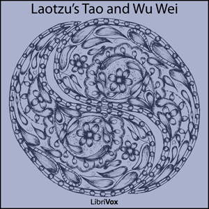 Audiobook Laotzu's Tao and Wu Wei (Tao Teh King)