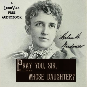 Audiobook Pray You, Sir, Whose Daughter?