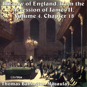 Audiobook The History of England, from the Accession of James II - (Volume 4, Chapter 18)