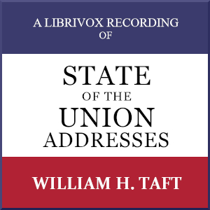 Аудіокнига State of the Union Addresses by United States Presidents (1909 - 1912)