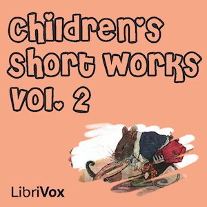 Audiobook Children's Short Works, Vol. 002