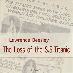 Audiobook The Loss of the S. S. Titanic
