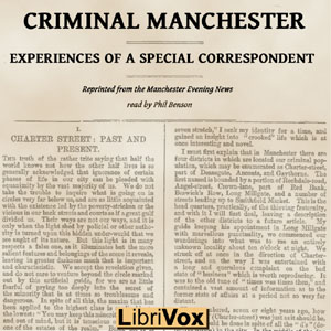 Audiobook Criminal Manchester: Experiences of a Special Correspondent