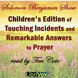 Audiobook Children's Edition of Touching Incidents and Remarkable Answers to Prayer