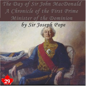 Audiobook Chronicles of Canada Volume 29 - The Day of Sir John Macdonald: A Chronicle of the First Prime Minister of the Dominion