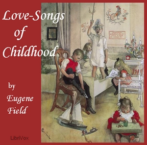 Аудіокнига Love-Songs of Childhood