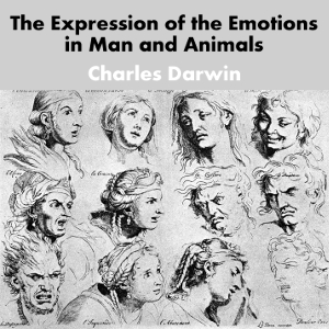 Audiobook The Expression of the Emotions in Man and Animals