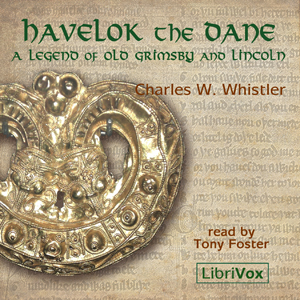 Аудіокнига Havelok the Dane: A Legend of Old Grimsby and Lincoln