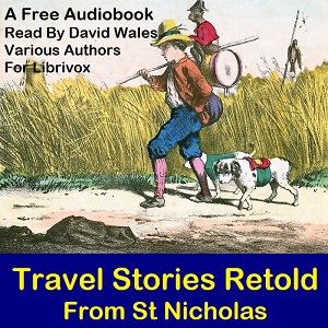 Аудіокнига Travel Stories Retold From St. Nicholas