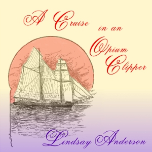 Аудіокнига A Cruise in an Opium Clipper