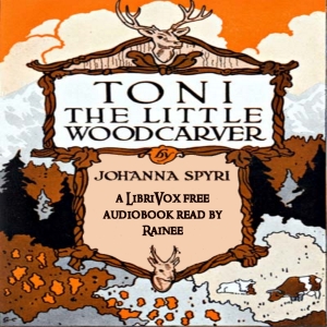 Аудіокнига Toni, the Little Woodcarver