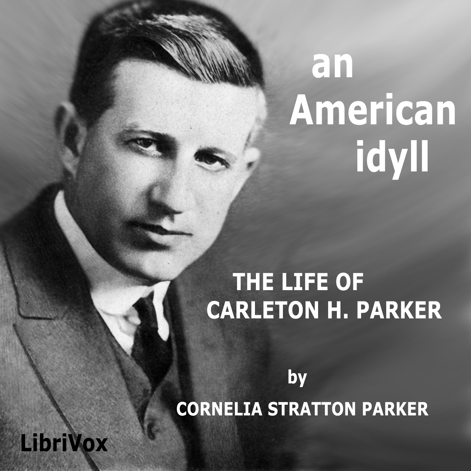 Audiobook An American Idyll: The Life of Carlton H. Parker