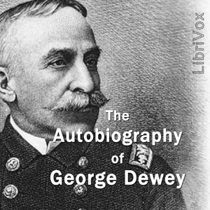 Аудіокнига The Autobiography of George Dewey