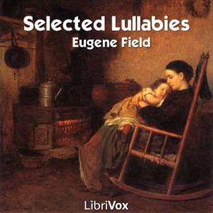 Аудіокнига Selected Lullabies of Eugene Field