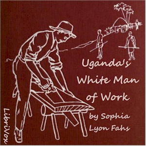 Аудіокнига Uganda's White Man of Work: A Story of Alexander M. Mackay