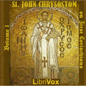 Audiobook St. John Chrysostom on First Corinthians, Volume 1