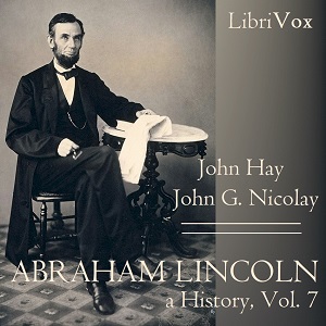 Audiobook Abraham Lincoln: A History (Volume 7)