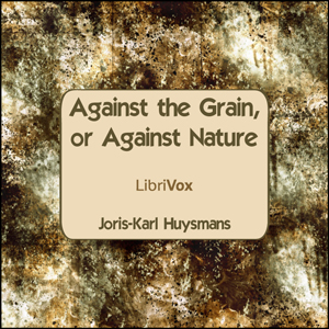 Audiobook Against The Grain, or Against Nature