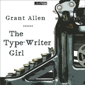 Аудіокнига The Type-Writer Girl