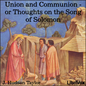 Аудіокнига Union and Communion - or Thoughts on the Song of Solomon