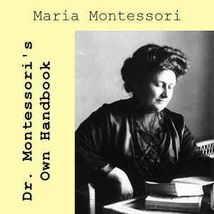 Аудіокнига Dr. Montessori's Own Handbook