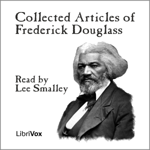 Audiobook Collected Articles of Frederick Douglass