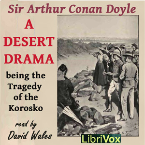 Audiobook A Desert Drama: Being the Tragedy Of The Korosko