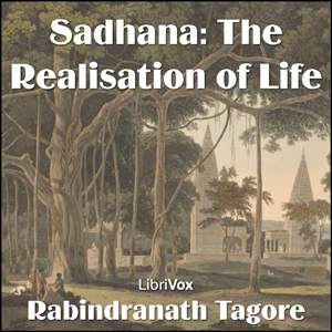 Аудіокнига Sadhana, The Realisation of Life, version 2