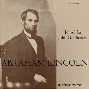 Audiobook Abraham Lincoln: A History (Volume 4)