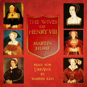 Аудіокнига The Wives of Henry the Eighth and the Parts They Played in History