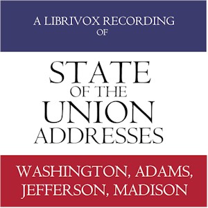 Audiobook State of the Union Addresses by United States Presidents (1790 - 1816)