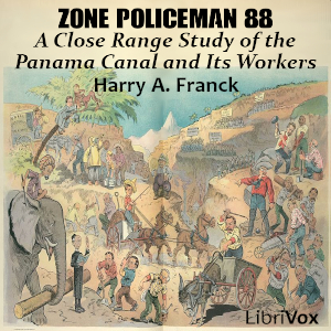 Аудіокнига Zone Policeman 88; A Close Range Study of the Panama Canal and Its Workers