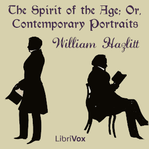 Audiobook The Spirit of the Age; Or, Contemporary Portraits