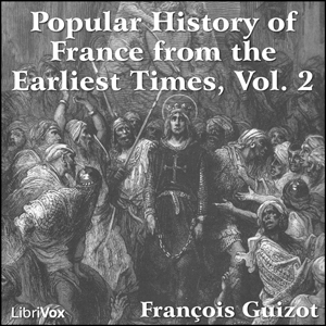 Audiobook A Popular History of France from the Earliest Times vol 2