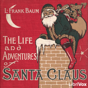 Аудіокнига The Life and Adventures of Santa Claus (Version 4)