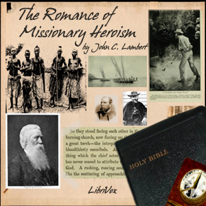 Audiobook The Romance of Missionary Heroism