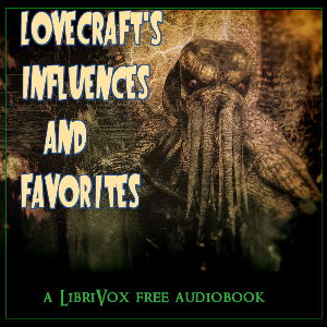 Audiobook Lovecraft's Influences and Favorites