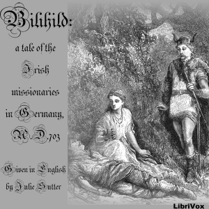 Аудіокнига Bilihild: A Tale of the Irish Missionaries in Germany, A.D. 703